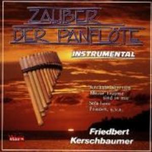 Produktbild: Zauber Der Panflöte/Instrume | Friedbert Kerschbaumer