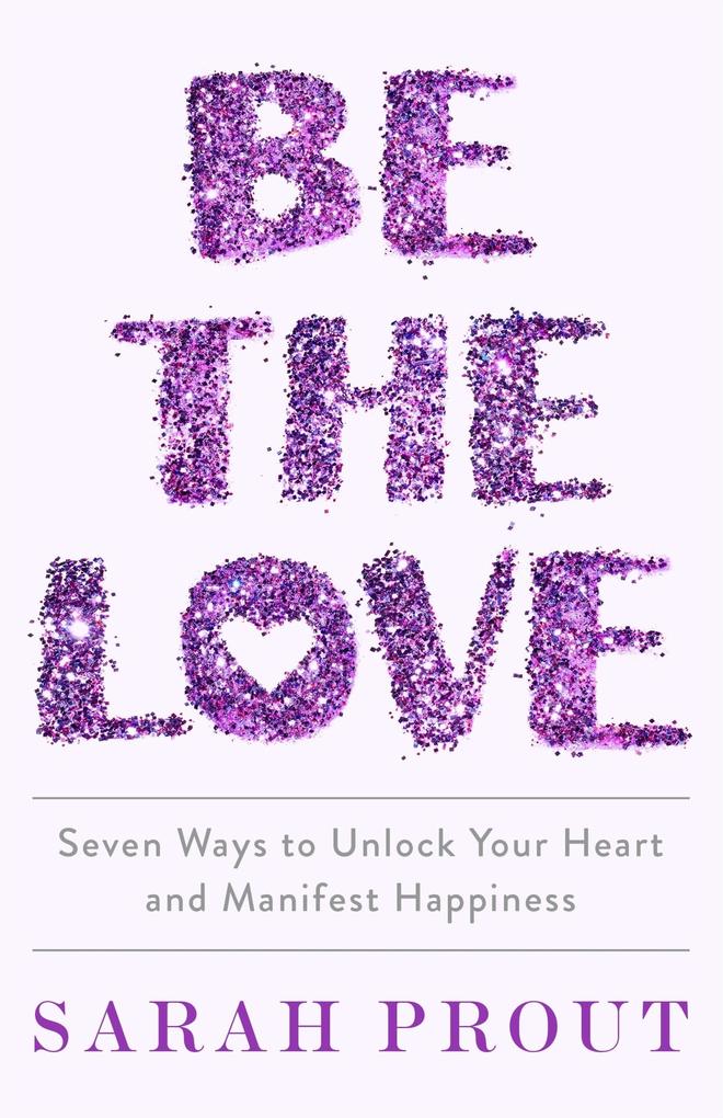 Produktbild: Be the Love | Sarah Prout