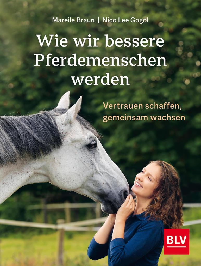 Produktbild: Wie wir bessere Pferdemenschen werden | Mareile Braun, Nico Lee Gogol