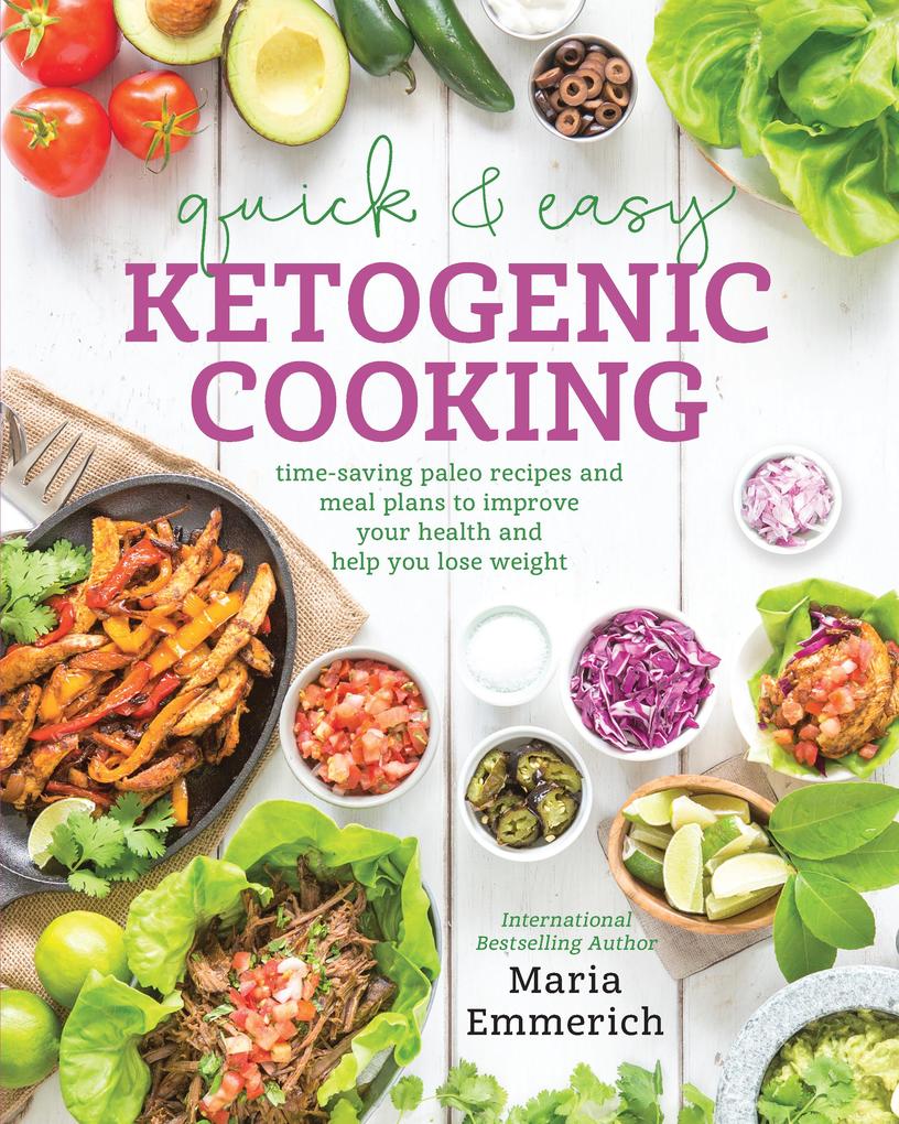 Produktbild: Quick & Easy Ketogenic Cooking | Maria Emmerich