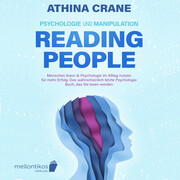 Psychologie und Manipulation ' reading people: Menschen lesen & Psychologie im Alltag nutzen für mehr Erfolg. Das wahrscheinlich letzte Psychologie Buch, das Sie lesen werden