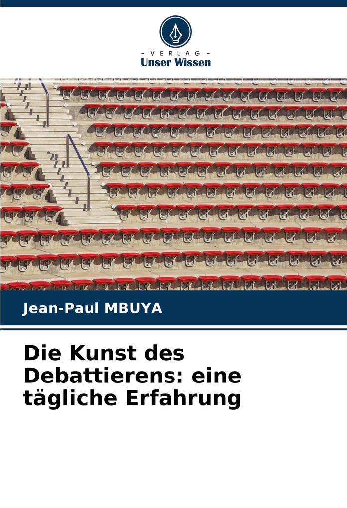 Produktbild: Die Kunst des Debattierens: eine tägliche Erfahrung | Jean-Paul Mbuya