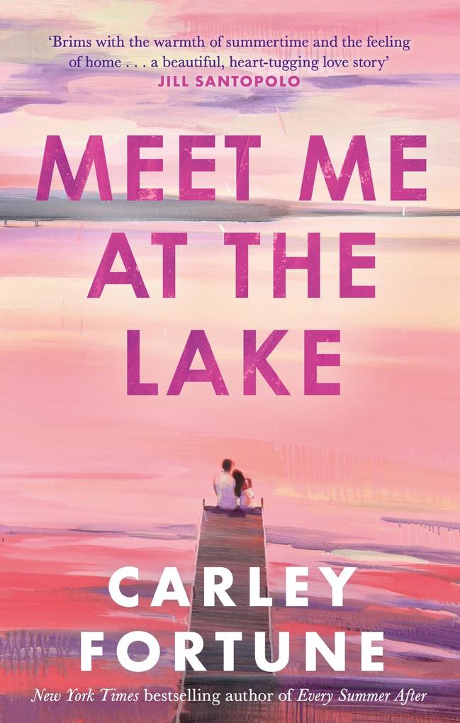 Produktbild: Meet Me at the Lake | Carley Fortune