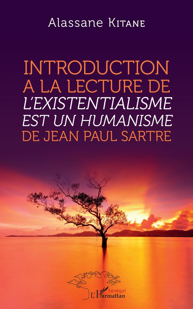 Produktbild: Introduction à la lecture de <em>L'existentialisme est un humanisme</em> de Jean-Paul Sartre | Alassane Kitane