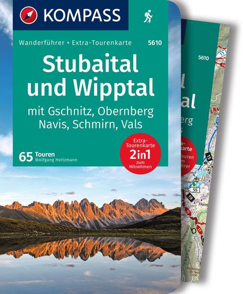 Produktbild: KOMPASS Wanderführer Stubaital und Wipptal mit Gschnitz, Obernberg, Navis, Schmirn, Vals, 65 Touren mit Extra-Tourenkarte | Wolfgang Heitzmann