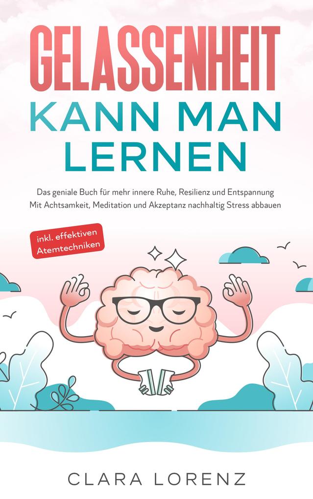 Produktbild: Gelassenheit kann man lernen | Clara Lorenz