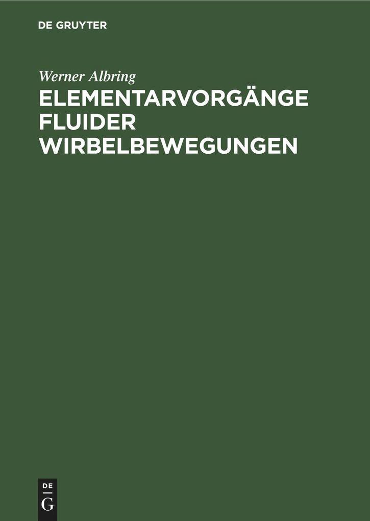 Produktbild: Elementarvorgänge fluider Wirbelbewegungen | Werner Albring