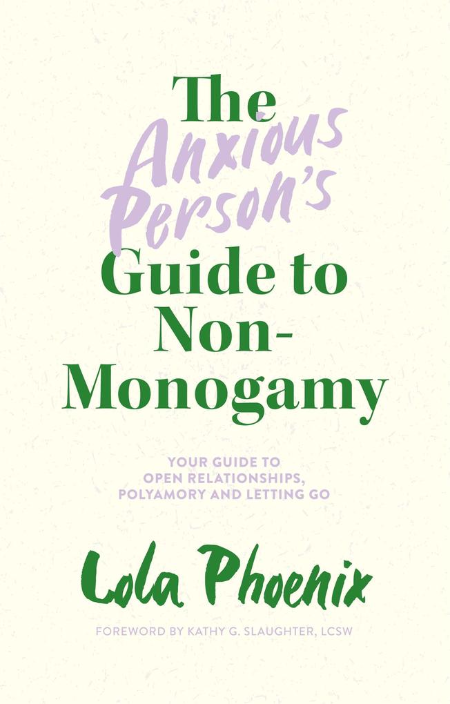 Produktbild: The Anxious Person's Guide to Non-Monogamy | Lola Phoenix