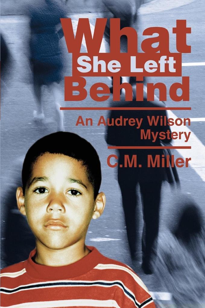 Produktbild: What She Left Behind | C. M. Miller