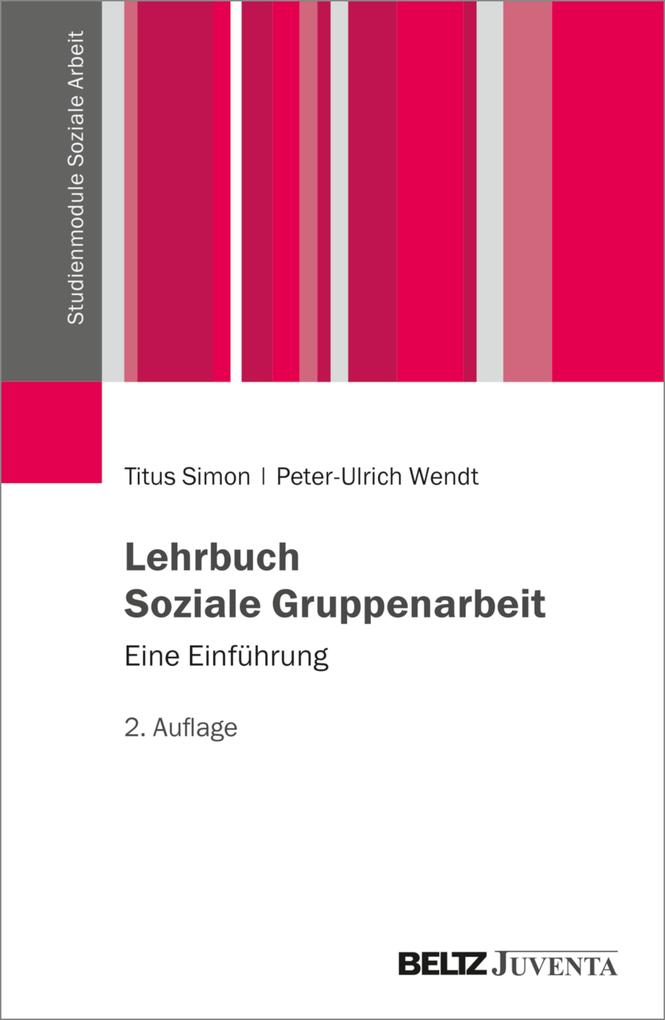 Produktbild: Lehrbuch Soziale Gruppenarbeit | Titus Simon, Peter-Ulrich Wendt