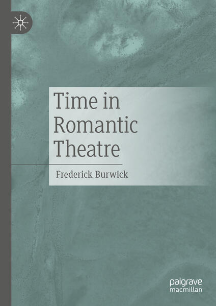 Produktbild: Time in Romantic Theatre | Frederick Burwick