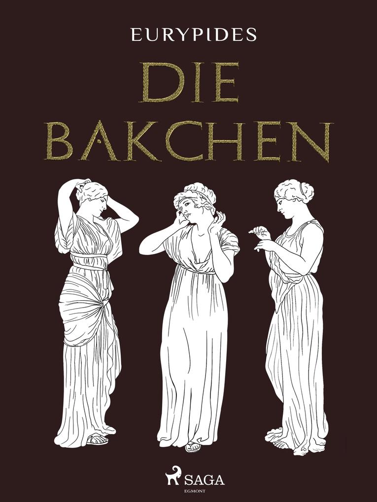 Produktbild: Die Bakchen | Euripides