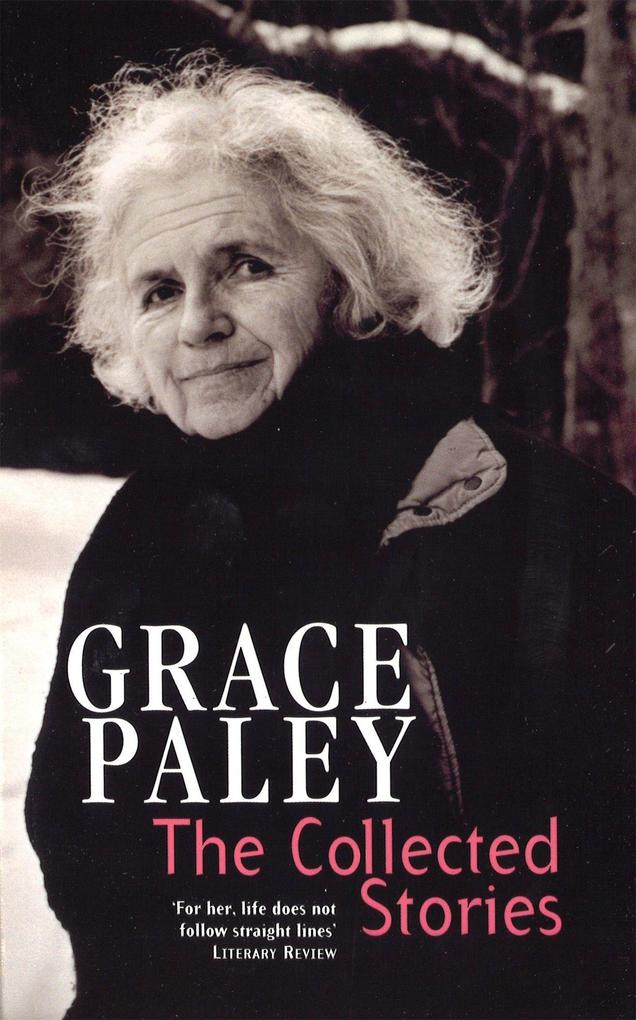 Produktbild: The Collected Stories of Grace Paley | Grace Paley