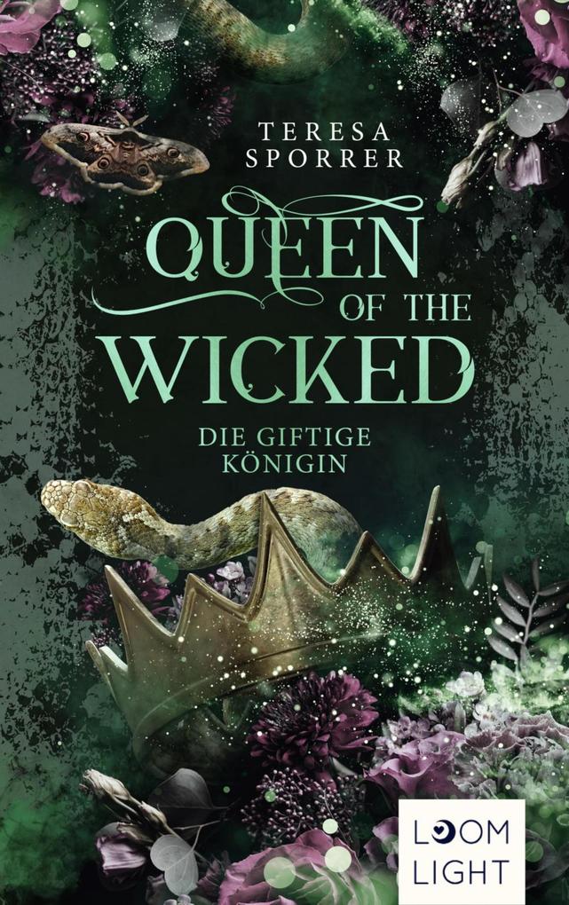 Produktbild: Queen of the Wicked 1: Die giftige Königin | Teresa Sporrer