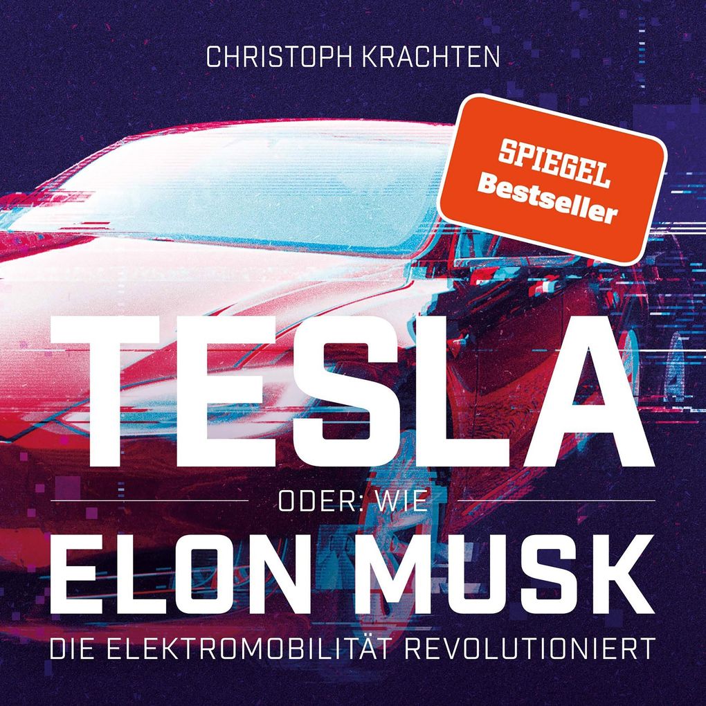 Produktbild: Tesla oder: Wie Elon Musk die Elektromobilität revolutioniert | Christoph Krachten