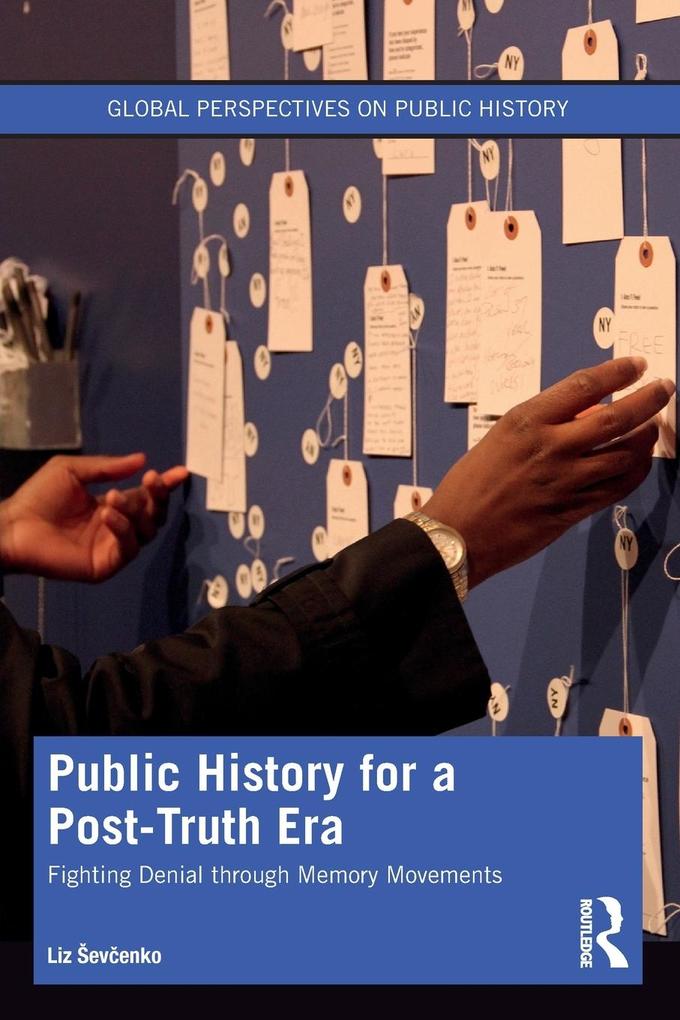 Produktbild: Public History for a Post-Truth Era | Liz Sevcenko