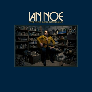 Produktbild: River Fools And Mountain Saints | Ian Noe