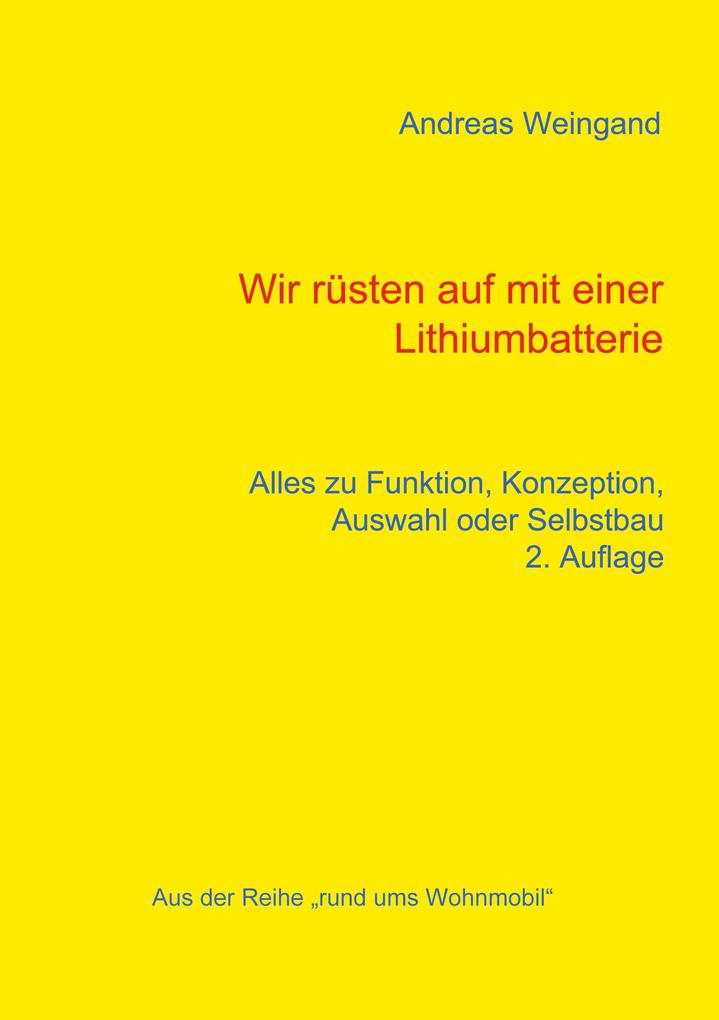 Produktbild: Wir rüsten auf mit einer Lithiumbatterie | Andreas Weingand