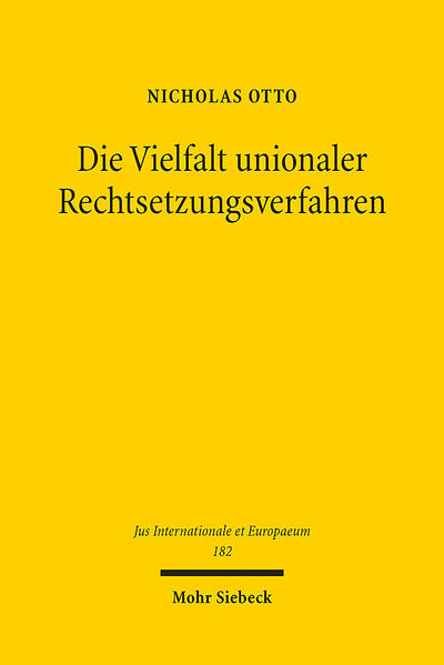 Produktbild: Die Vielfalt unionaler Rechtsetzungsverfahren | Nicholas Otto