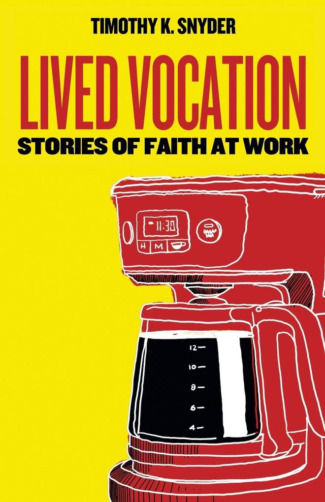 Produktbild: Lived Vocation | Timothy K Snyder