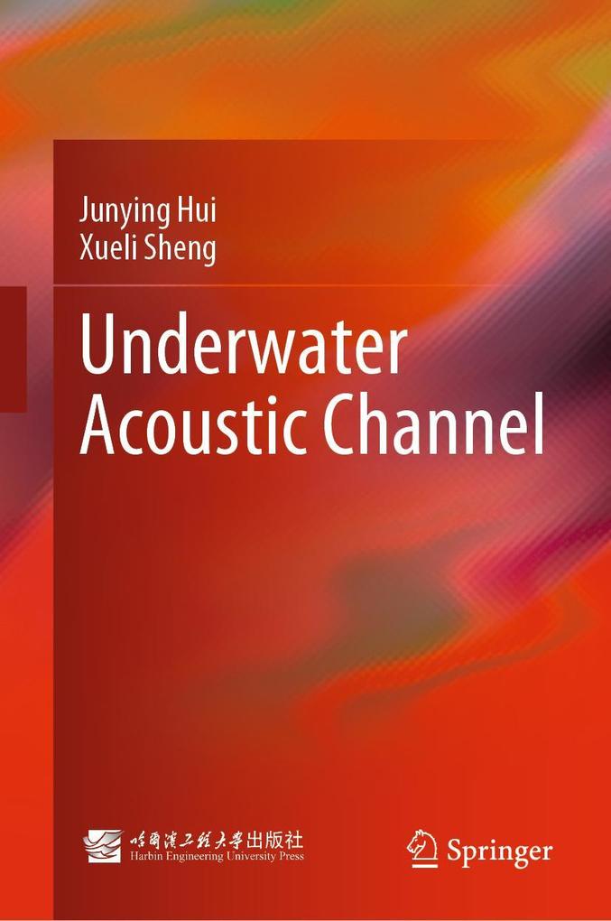 Produktbild: Underwater Acoustic Channel | Junying Hui, Xueli Sheng