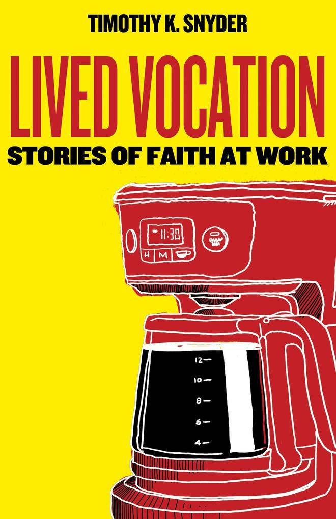 Produktbild: Lived Vocation | Timothy K. Snyder