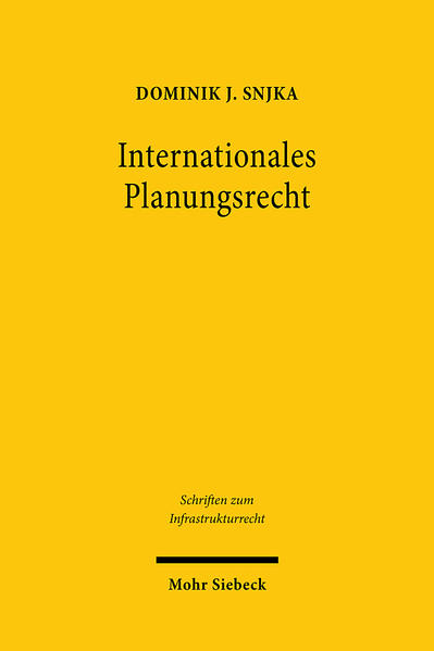 Produktbild: Internationales Planungsrecht | Dominik J. Snjka