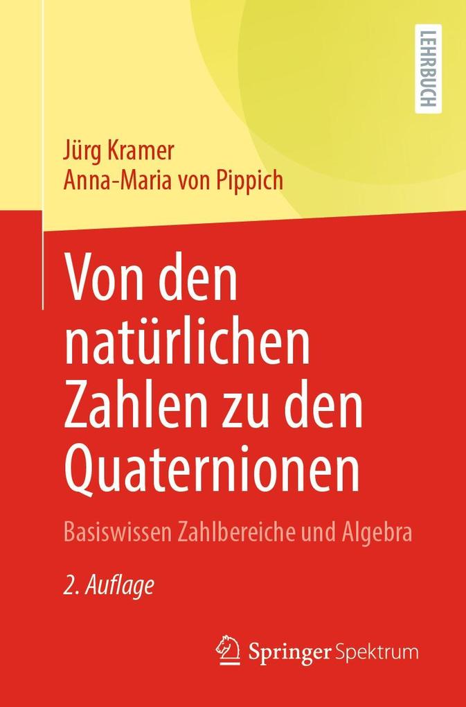 Produktbild: Von den natürlichen Zahlen zu den Quaternionen | Jürg Kramer, Anna-Maria von Pippich