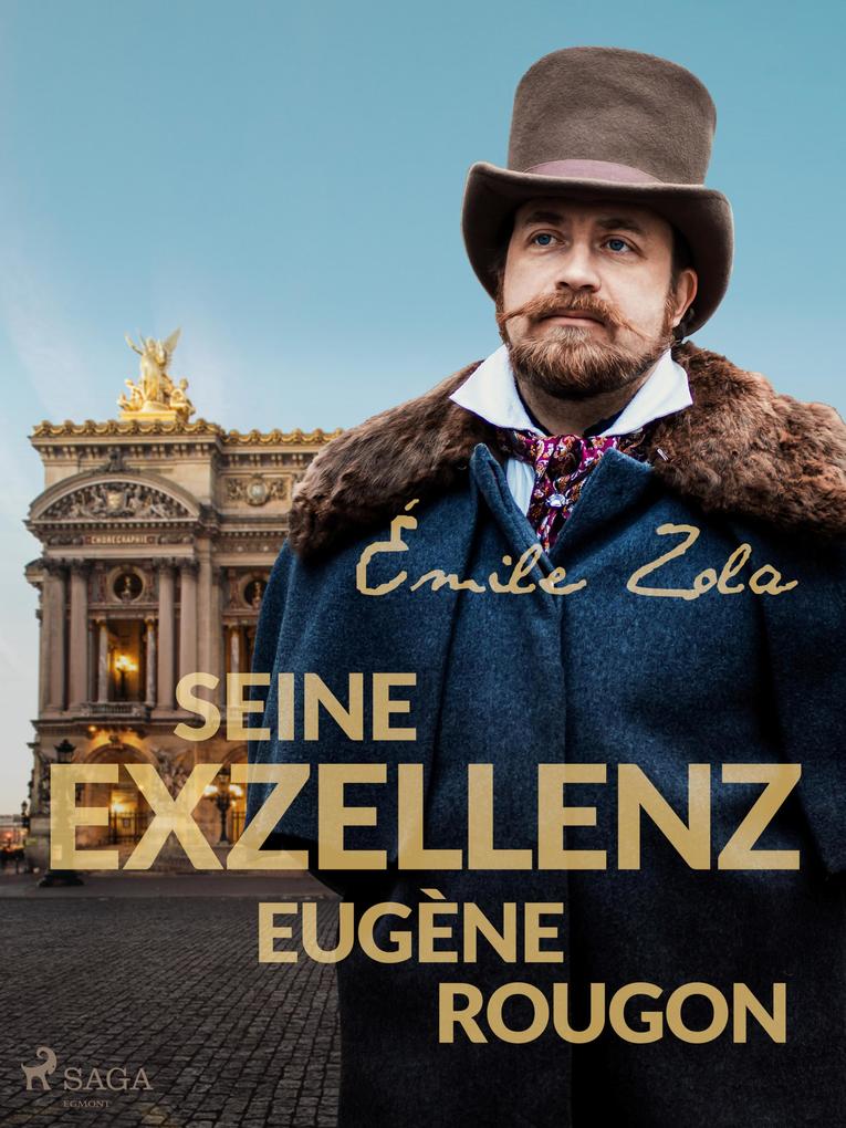 Produktbild: Seine Exzellenz Eugène Rougon | Émile Zola