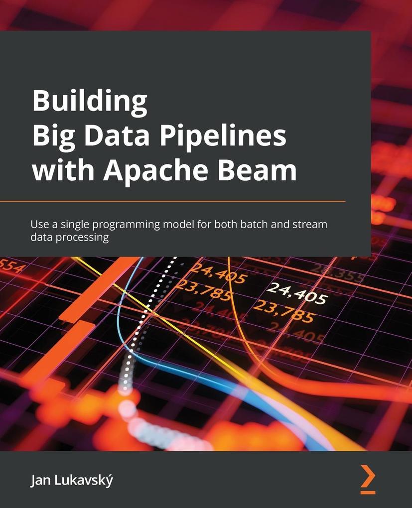 Produktbild: Building Big Data Pipelines with Apache Beam | Jan Lukavský
