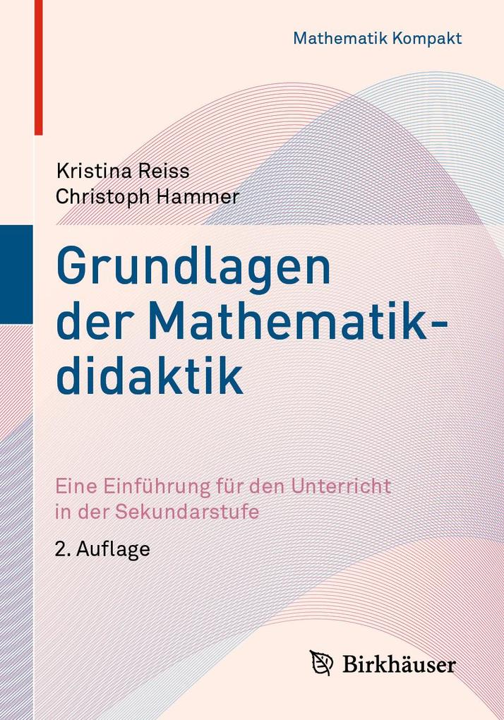 Produktbild: Grundlagen der Mathematikdidaktik | Kristina Reiss, Christoph Hammer
