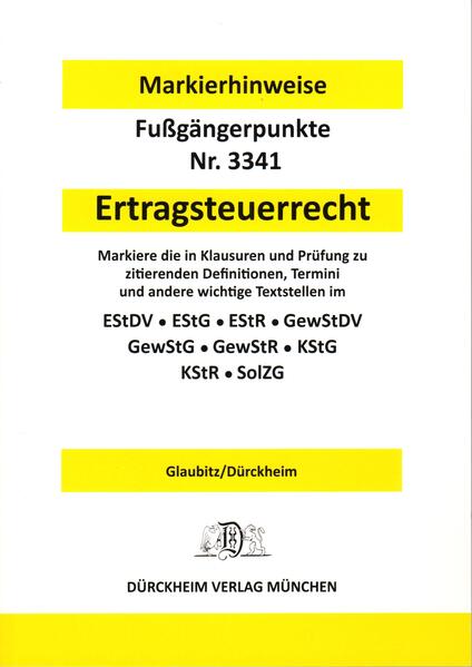 Produktbild: ERTRAGSTEUERRECHT Dürckheim-Markierhinweise/Fußgängerpunkte für das Steuerberaterexamen, Dürckheim'sche Markierhinweise | Thorsten Glaubitz, Constantin Dürckheim
