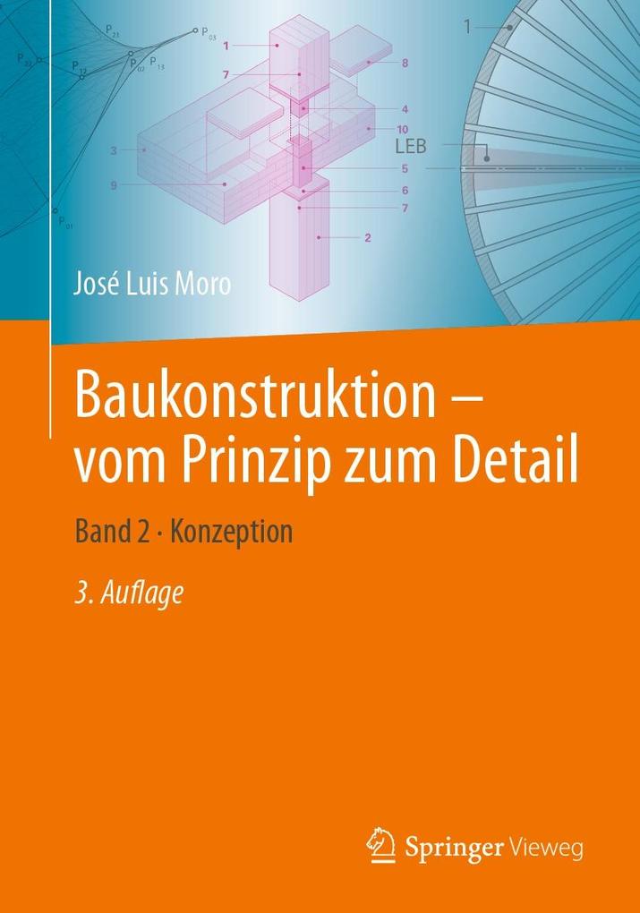 Produktbild: Baukonstruktion - vom Prinzip zum Detail | José Luis Moro