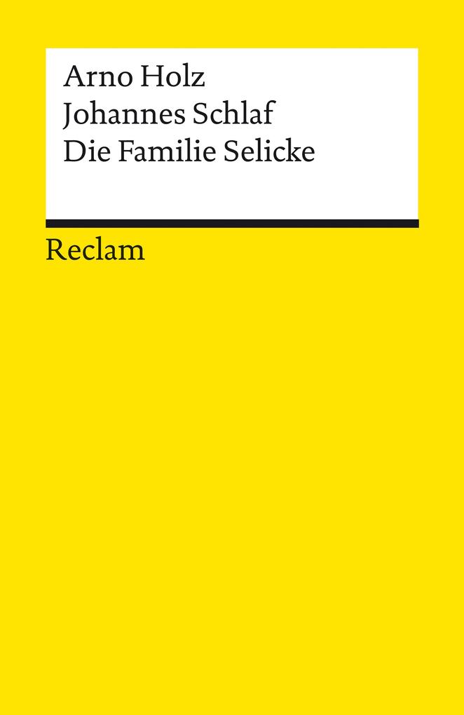 Produktbild: Die Familie Selicke | Arno Holz, Johannes Schlaf