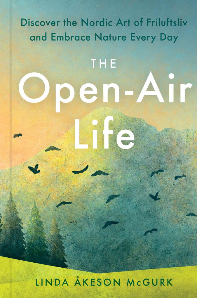Produktbild: The Open-Air Life | Linda Åkeson Mcgurk