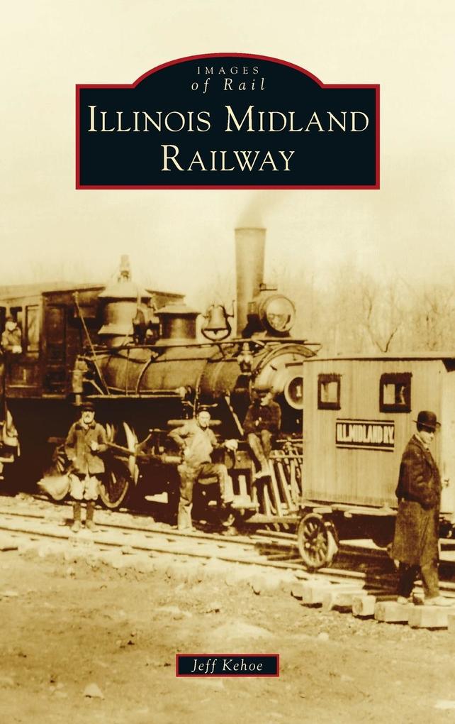 Produktbild: Illinois Midland Railway | Jeff Kehoe