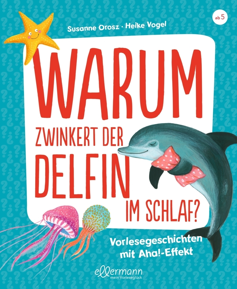 Produktbild: Warum zwinkert der Delfin im Schlaf? | Susanne Orosz