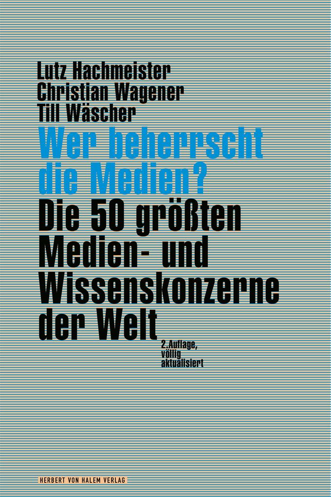 Produktbild: Wer beherrscht die Medien? | Lutz Hachmeister, Christian Wagener, Till Wäscher