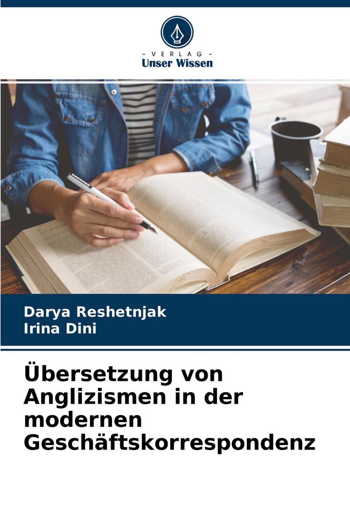 Produktbild: Übersetzung von Anglizismen in der modernen Geschäftskorrespondenz | Darya Reshetnjak, Irina Dini