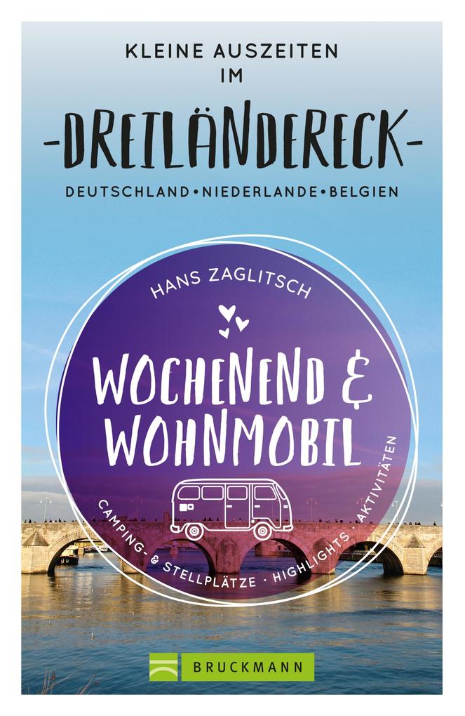 Produktbild: Wochenend und Wohnmobil - Kleine Auszeiten im Dreiländereck D/NL/B | Hans Zaglitsch