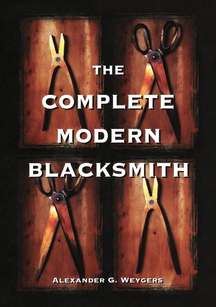 Produktbild: The Complete Modern Blacksmith | Alexander Weygers