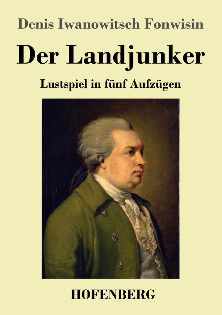 Produktbild: Der Landjunker | Denis Iwanowitsch Fonwisin