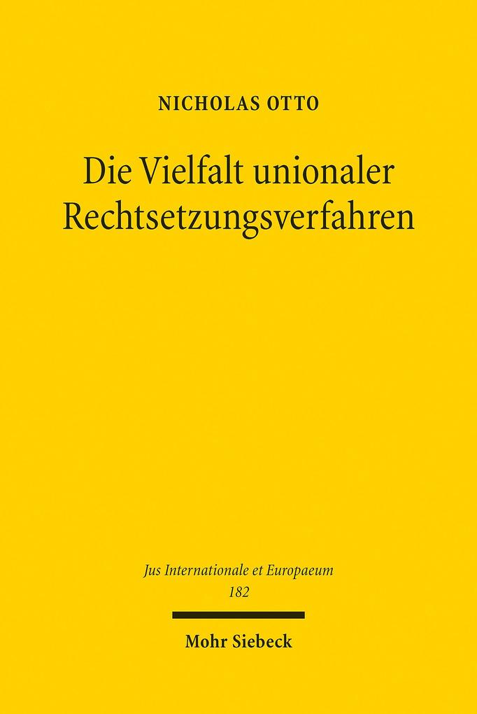 Produktbild: Die Vielfalt unionaler Rechtsetzungsverfahren | Nicholas Otto