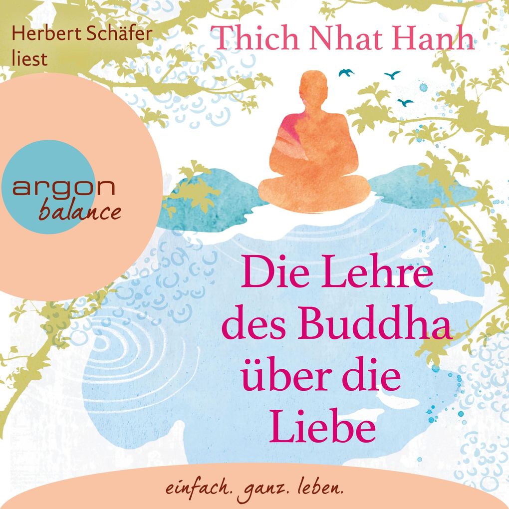 Produktbild: Die Lehre des Buddha über die Liebe | Thich Nhat Hanh