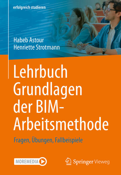 Produktbild: Lehrbuch Grundlagen der BIM-Arbeitsmethode | Habeb Astour, Henriette Strotmann