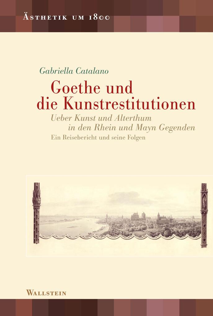 Produktbild: Goethe und die Kunstrestitutionen | Gabriella Catalano