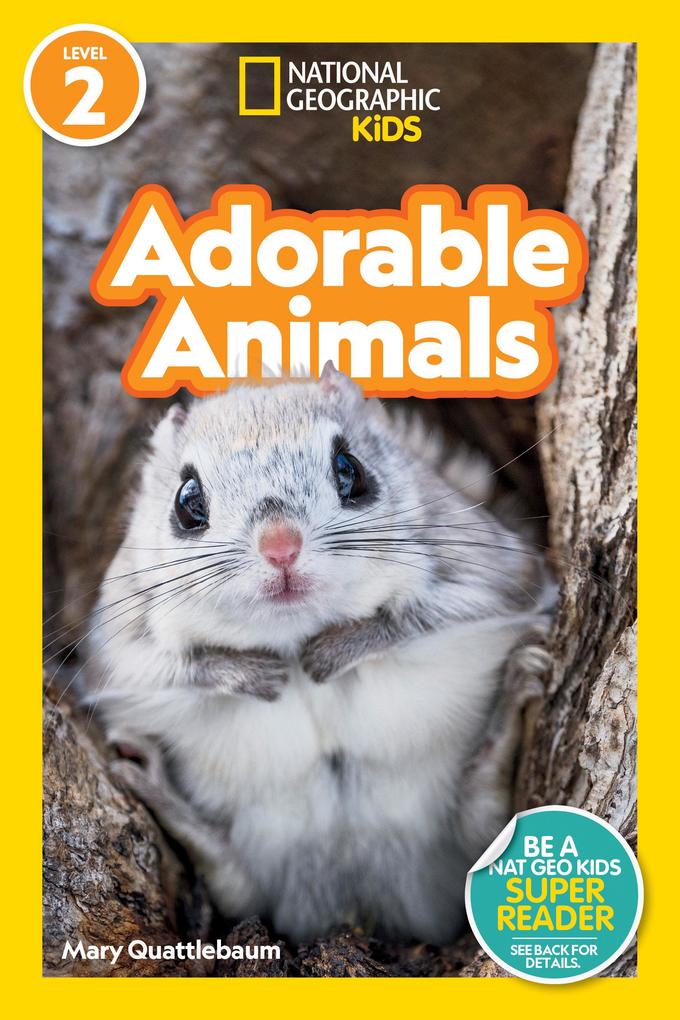 Produktbild: Adorable Animals (National Geographic Kids Readers, Level 2) | Mary Quattlebaum, National Geographic Kids