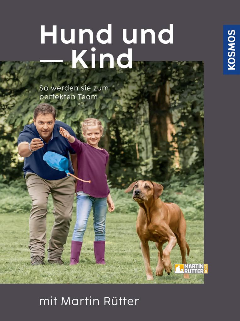 Produktbild: Hund und Kind mit Martin Rütter | Martin Rütter, Andrea Buisman