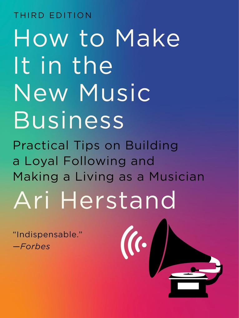 Produktbild: How To Make It in the New Music Business | Ari Herstand