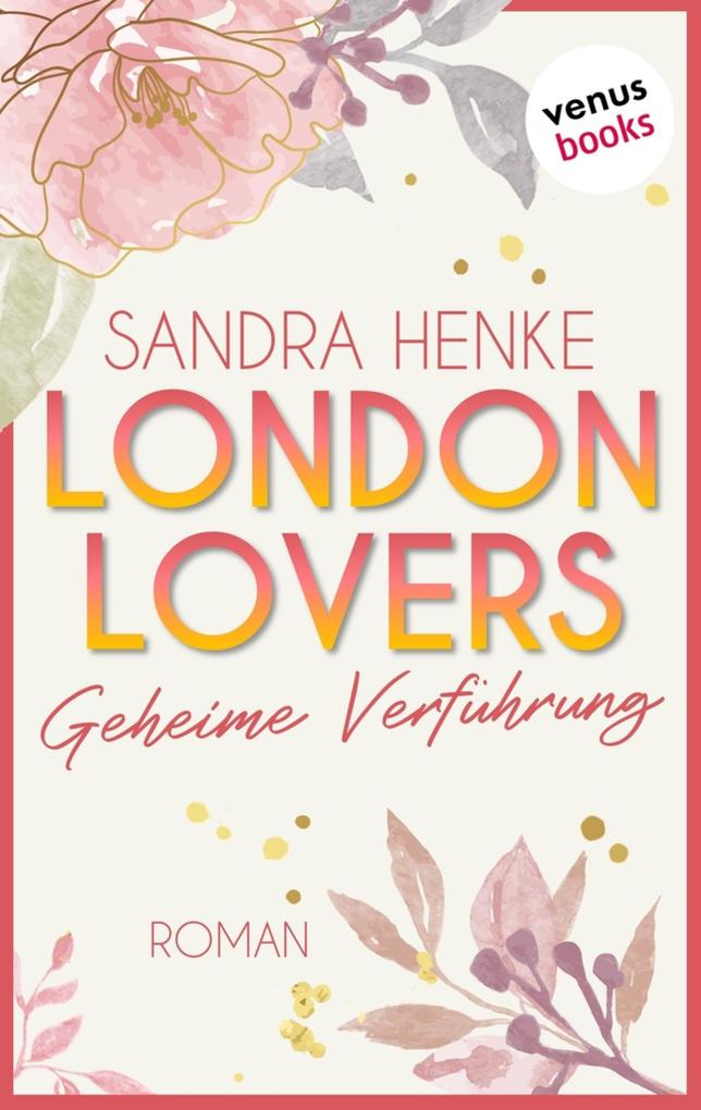 Produktbild: London Lovers - Geheime Verführung | Sandra Henke